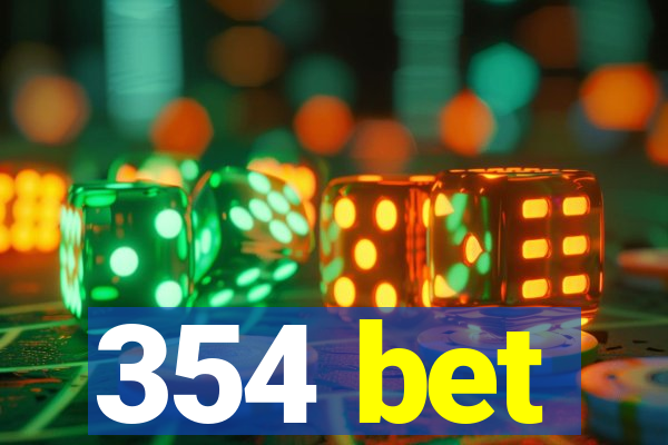 354 bet